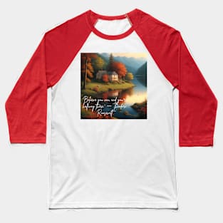 Believe you can and you're half-way there - Theodore Roosevelt Baseball T-Shirt